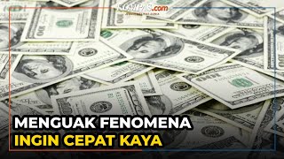 Fenomena Ingin Kaya Instan Akhirnya Jadi Korban [upl. by Fredel]