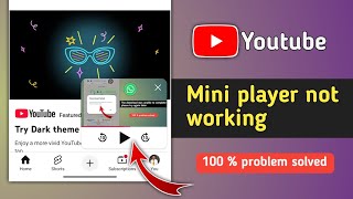 Youtube Mini Player not Working Problem Solved [upl. by Kerred]