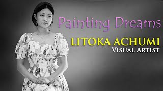 PAINTING DREAMS  LITOKA ACHUMI  VISUAL ARTIST [upl. by Nylessej]