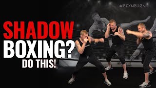 How to Perfect Shadow Boxing with Visualization to Improve Boxing Skills [upl. by Anrol315]