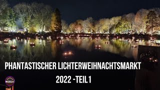 Phantastischer Lichter Weihnachtsmarkt PLWM Dortmund 2022  Impressionen Teil 1 [upl. by Irelav540]