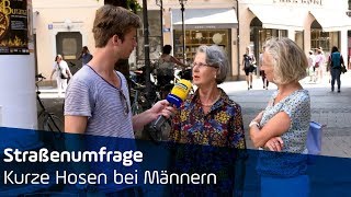 Kurze Hosen bei Männern  Straßenumfrage  ANTENNE BAYERN [upl. by Ahsenor443]