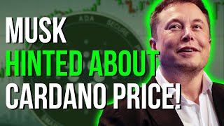 Elon Musk hinted about Cardano Price [upl. by Enybor]