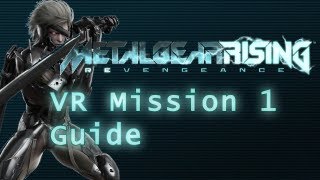 Metal Gear Rising  VR Mission 1 Guide [upl. by Otrebla303]