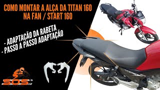 Como Montar Alça da Titan 160 na Fan ou Start 160  Adaptação da Carenagem Rabeta [upl. by Ogata]