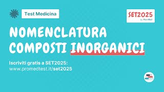 Chimica nomenclatura composti inorganici  Test Medicina  SET2025 [upl. by Ssew]