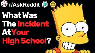 What Was The Incident At Your School rAskReddit [upl. by Amias]