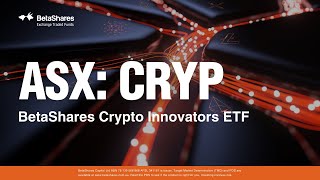 The BetaShares Crypto Innovators ETF ASXCRYP [upl. by Irot]