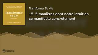 15 5 manières dont notre intuition se manifeste concrètement [upl. by Aryad]