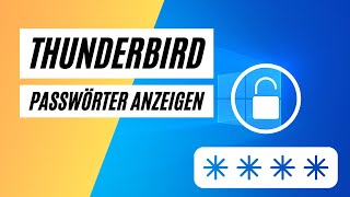 Thunderbird Gespeicherte Passwörter anzeigen lassen [upl. by Meensat256]