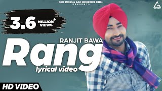 Rang Lyrical Video  Ranjit Bawa  Punjabi Song [upl. by Herschel]