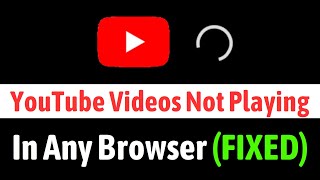 YouTube video not playing in any Browser FIX  Youtube videos loading but not playing  HowTo [upl. by Laetitia930]