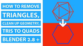 How to remove triangles clean up geometry Tris to Quads Blender 28 [upl. by Abell]