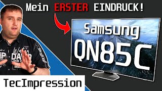 Samsung QN85C Neo QLEDTV Erster Blick auf Design Anschlüsse und Bildqualität  Überraschend [upl. by Aronoff]