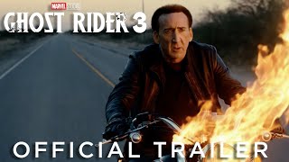 Ghost Rider 3 2025  First Trailer  Nicolas Cage [upl. by Donica420]