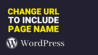 How To Update WordPress URL Permalinks Include Page Name [upl. by Tsenre448]