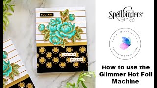 How to use the Glimmer Hot Foil Machine [upl. by Llerdna353]