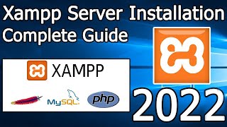 How to Install XAMPP Server on Windows 10  2022 Update  Step by Step Installation guide [upl. by Nancy]