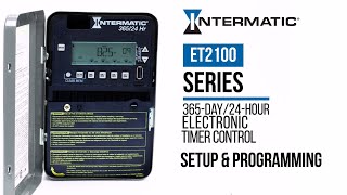 How to Set Up amp Program the Intermatic ET2100 Series 365 Day24Hour Electronic Timer Control [upl. by Nodnol]