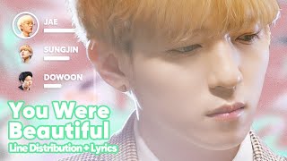 DAY6  You Were Beautiful 예뻤어 Line Distribution  Lyrics Karaoke PATREON REQUESTED [upl. by Denzil]