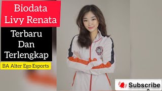 Biodata Livy Renata Terlengkap BA Alter Ego Esports [upl. by Ahsinut]