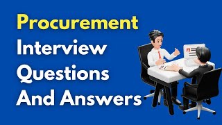 Procurement Interview Questions And Answers [upl. by Lindner]