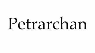 How to Pronounce Petrarchan [upl. by Deehsar]