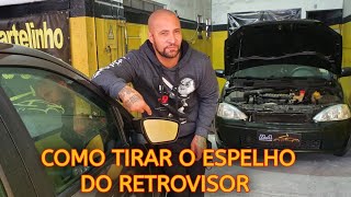 COMO REMOVER O ESPELHO DO RETROVISOR [upl. by Aiekram810]