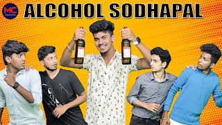 Alcohol Sodhapal  MC Entertainment [upl. by Kcirdderf814]