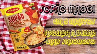 SOPÃO MAGGI EM 5 MINUTOS APRENDA A DAR MAIS SABOR FUI DESAFIADA POR UMA YOUTUBER A RESPONDER 10 TAG [upl. by Beatrix]