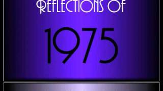 Reflections Of 1975 ♫ ♫ 65 Songs [upl. by Alleul316]