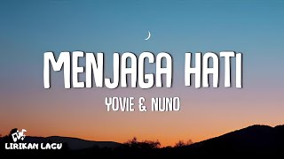 Yovie amp Nuno  Menjaga Hati Lirik Lagu [upl. by Eriha]