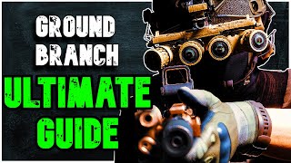 THIS is the Ground Branch GUIDE you NEED [upl. by Janiuszck902]