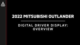 2022 Mitsubishi Outlander  Digital Driver Display Overview [upl. by Etnaled92]