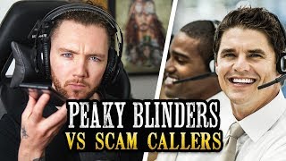 Peaky Blinders vs Scam Callers  PRANK CALL [upl. by Claybourne]