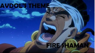 JoJo AMV  Avdols Theme  Fire Shaman [upl. by Nylarac]