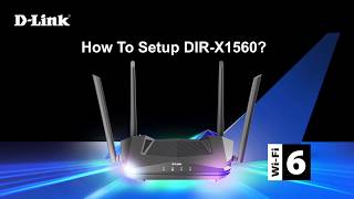 DLink How to Setup DIRX1560 AX1500 WiFi 6 Router [upl. by Oj]