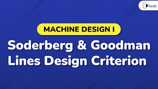 Soderberg and Goodman Lines Design Criterion  Design Against Fluctuating Loads  Machine Design 1 [upl. by Adnuhsar]