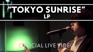 LP  Tokyo Sunrise Live [upl. by Matejka]