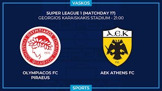 🔴 LIVE  ΟΛΥΜΠΙΑΚΟΣ  ΑΕΚ  ΕΛΛΗΝΙΚΗ SUPERLEAGUE  OLYMPIACOS  AEK  7124 🔴 [upl. by Aseen351]