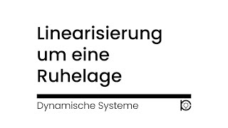 Tutorial Linearisierung um eine Ruhelage [upl. by Consuelo]