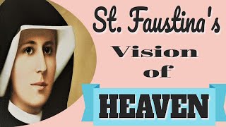 St Faustinas Vision of Heaven [upl. by Spitzer668]