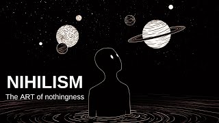 Nihilism The ART of NOTHINGNESS [upl. by Mendel252]