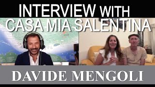 Interview DAVIDE MENGOLI with Casa Mia Salentina  Salento With Love by Davide Mengoli [upl. by Wakeen]