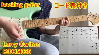 『Room 335Larry Carlton』quotSlow version complete coverquot完コピしたい人集まれ！【徹底解説】 [upl. by Katee831]