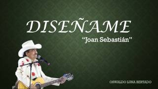 KARAOKE DISEÑAME  JOAN SEBASTIAN [upl. by Sower468]