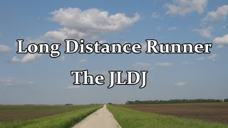 The JLDJ  Long Distance Runner [upl. by Dinesh14]