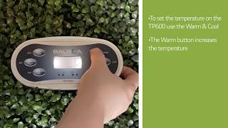 Setting The Temperature On The Balboa TP600 Top Panel [upl. by Florance]