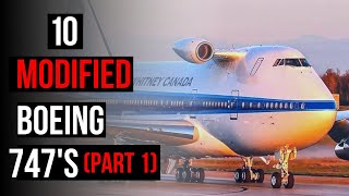 Top 10 Modified Boeing 747’s [upl. by Docilla4]