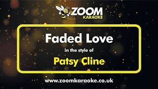 Patsy Cline  Faded Love  Karaoke Version from Zoom Karaoke [upl. by Adnaval852]